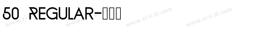 50 Regular字体转换